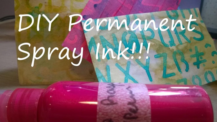 DIY Permanent Spray Inks!!!