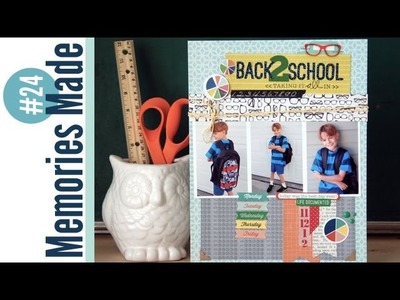 Memories Made #24 Scrapbooking Process Video: Back 2 School