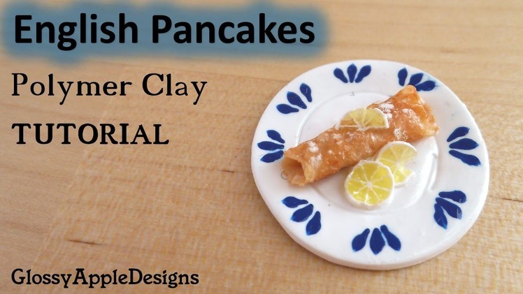 Miniature English Pancakes - Polymer Clay TUTORIAL