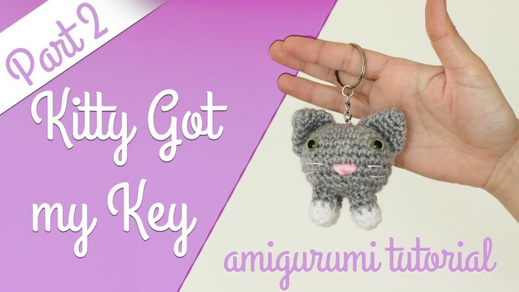 Amigurumi Tutorial: Kitty Keychain - How to make Face, Ears, Legs and Tail