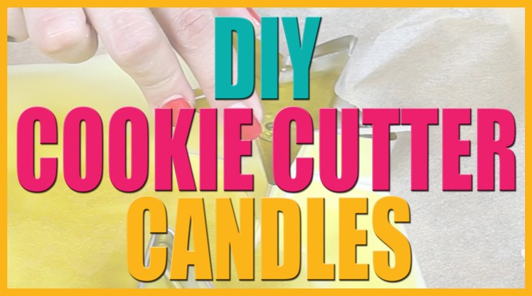 DIY Cookie Cutter Candles