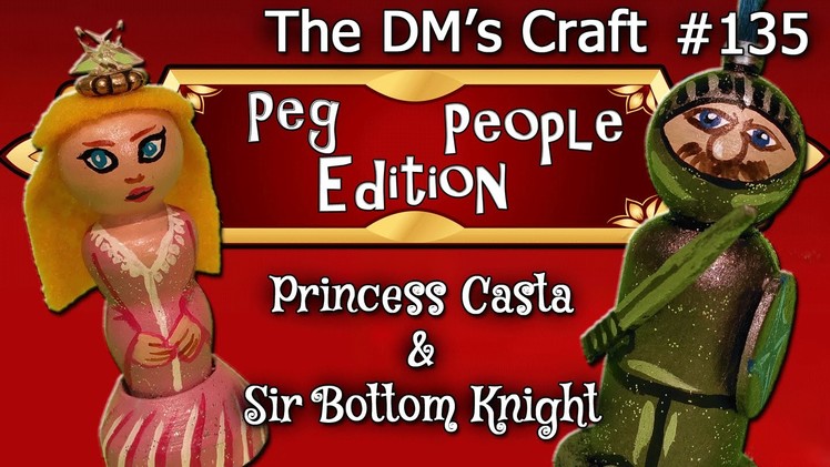 PEG PEOPLE Craft for Dungeons & Dragons Kids (DM's Craft #135)