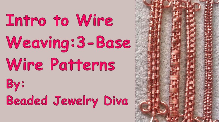 Wire Weaving With 3 Base Wires - Wire Weaving Intro