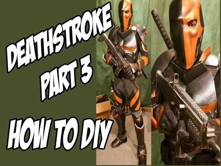 Deathstroke part 3 How to DIY  Cosplay costume Batman Arkham Knight