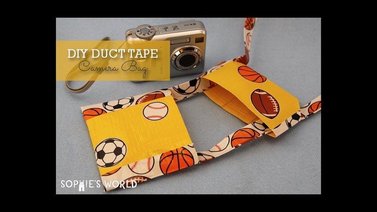DIY Duct Tape Camera Bag|Sophie's World