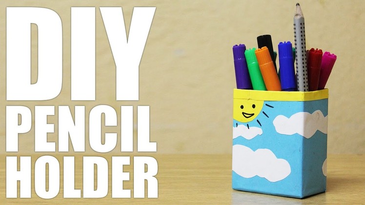 How to make a pencil holder - DIY Pencil Holder