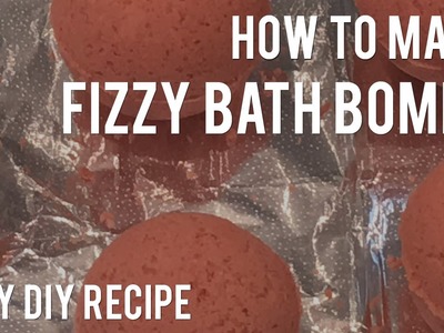 How to Make Fizzy Bath Bombs - Simple DIY Recipe for Holiday Gifts or Home