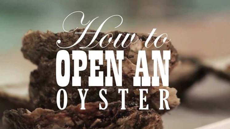 How to Open an Oyster