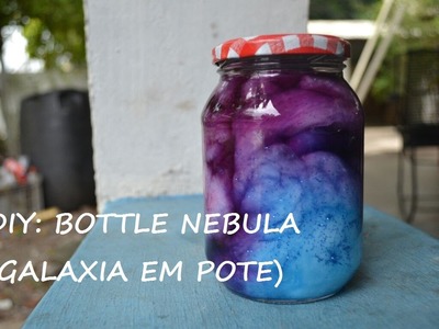 DIY #1 BOTTLE NEBULA (galaxia em pote) e primeiro video