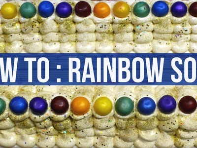 How To : Rainbow Soap | Royalty Soaps
