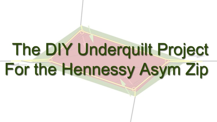 DIY Underquilt for Hennessy Hammock (Asym Zip)