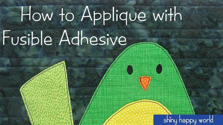 How to Applique with Fusible Adhesive - One Block from Start to Finish