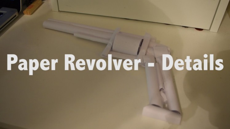 How to make a Paper Revolver - The Details