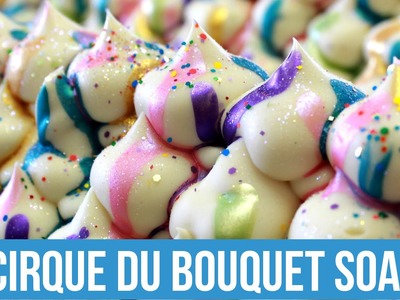 Cirque du Bouquet Soap | Royalty Soaps