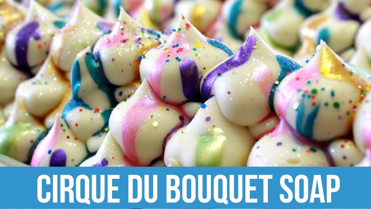 Cirque du Bouquet Soap | Royalty Soaps