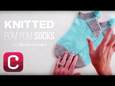 Learn How to Make Knitted Pom Pom Socks with Wendy Bernard | Creativebug