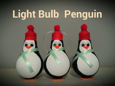 Light Bulb Penguin Christmas Ornament | By Craft Happy Summer