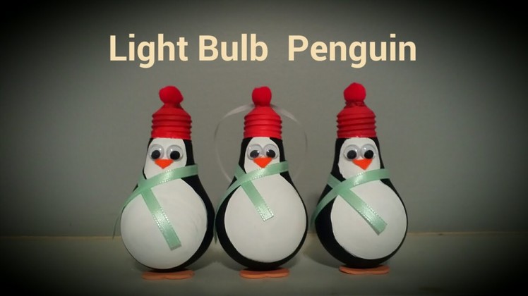 Light Bulb Penguin Christmas Ornament | By Craft Happy Summer