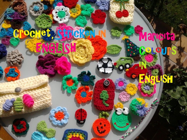 Crochet in ENGLISH by Maricita Colours in English Welcome to my Channel AUdio in ENGLISH
