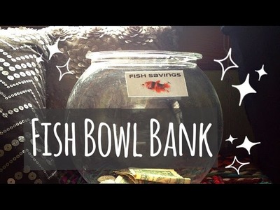 DIY Fish Bowl Bank