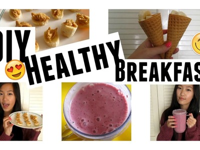 DIY Healthy Breakfast Ideas | Aianna Khuu