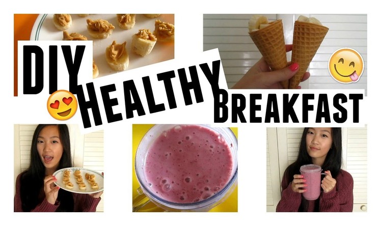 DIY Healthy Breakfast Ideas | Aianna Khuu