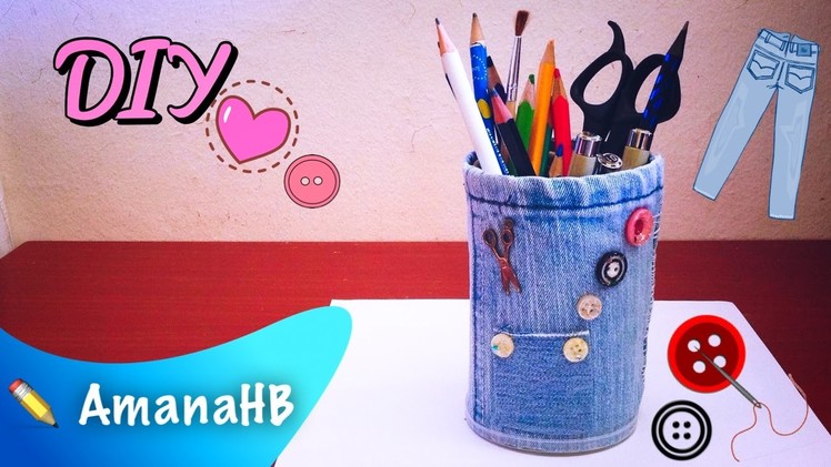 ★○▪Don't Throw Your Old Jeans ! [DIY]~ Make Your Own "Pencil Holder" !▪○★