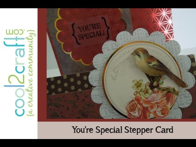 How to Make a You're Special Stepper Card by Tiffany Windsor