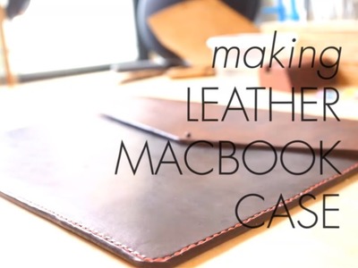 Making leather macbook case - DIY