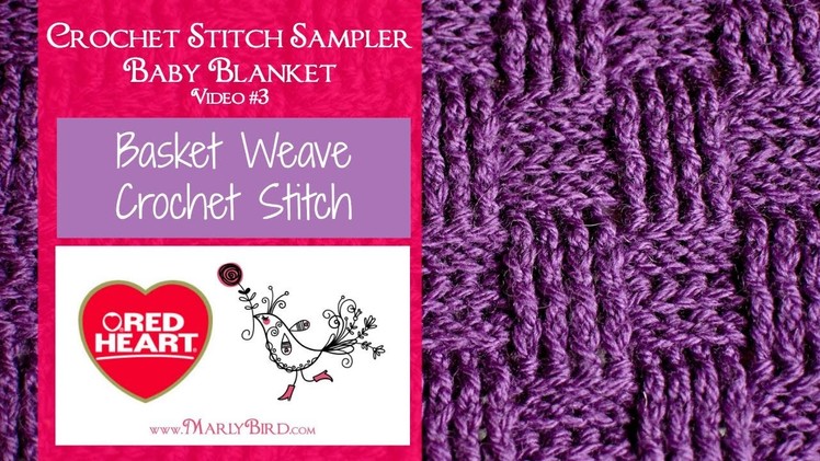 Basket Weave (Crochet Stitch Sampler Baby Blanket Video #3)