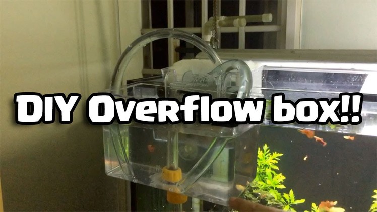 DIY Overflow box (Do it yourself)