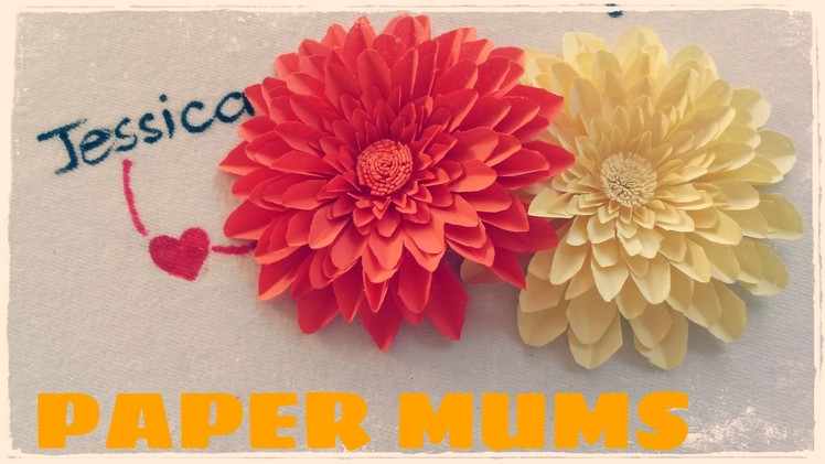 DIY Paper Mums (Chrysanthemum) Tutorial