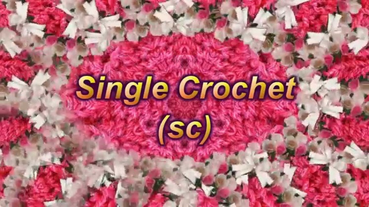 Learn to Crochet Lesson 3 - Single Crochet (sc)