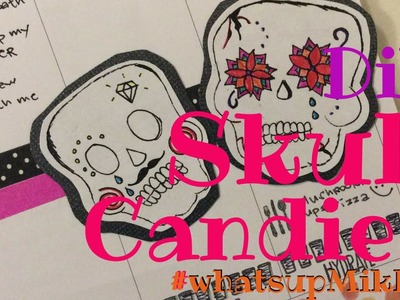 The Happy Planner ( Decor. Idea ) DIY Skull Candies