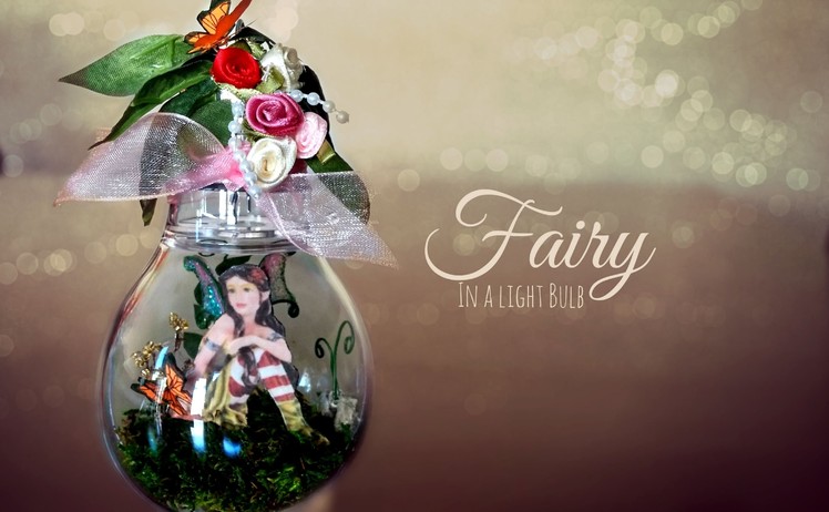 ♥ DIY Fairy in a Light Bulb.Jar ♥