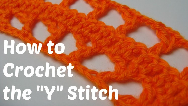 How to Crochet the Y Stitch