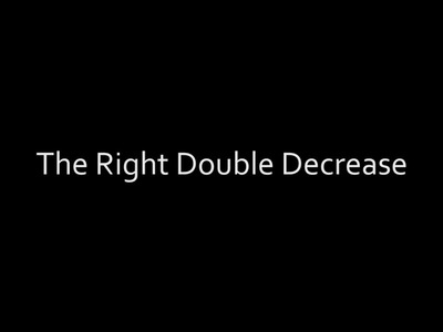 How to do the Right Double Decrease