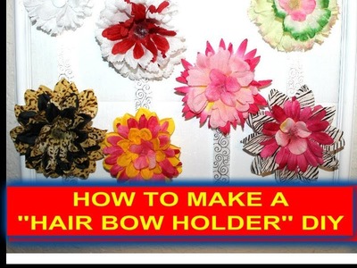 HOW TO MAKE A '''FLOWER HAIR BOW''  HOLDER .  D.I.Y.