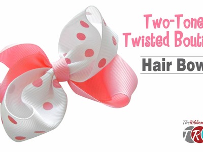 How to Make a Two Tone Twisted Boutique Hair Bow - TheRibbonRetreat.com