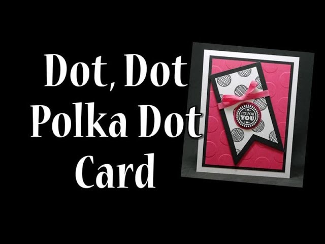 How To Make Polka Dot Paper Card