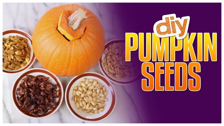 4 DIY Recipes For Flavored Pumpkin Seeds - Do It, Gurl