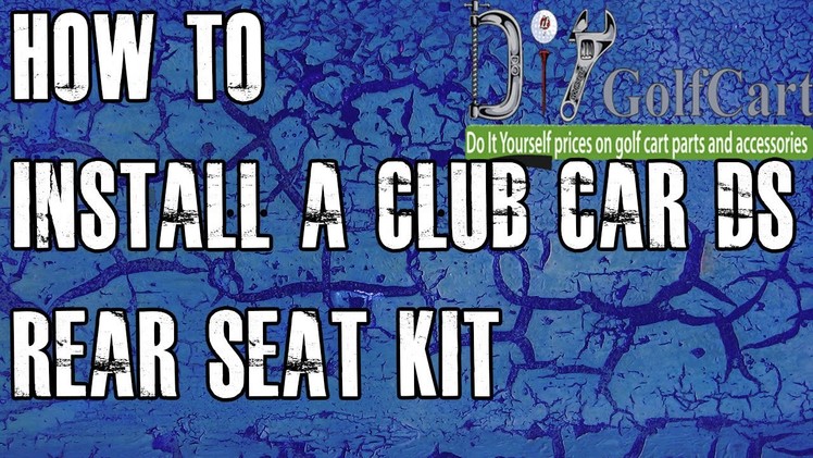 Club Car DS Rear Seat Kit | How to Install Video | Installing a Golf Cart Back Seat
