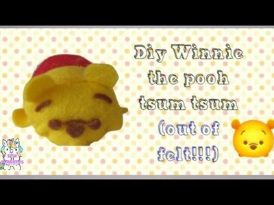 DIY Felt (non-sock) Winnie the Pooh tsum tsum! | Tiny Sparkles