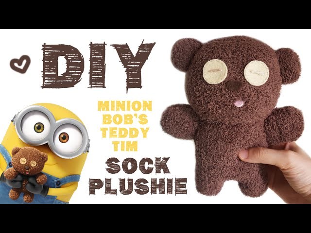 DIY Minion Bob's Teddy Bear Tim Sock Plushie