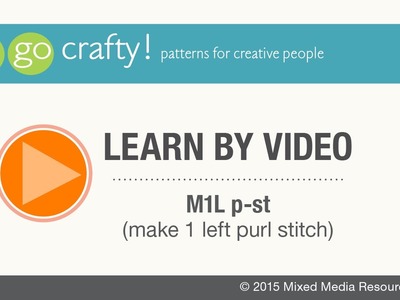 How to M1L p-st (make 1 left purl stitch): Go-Crafty