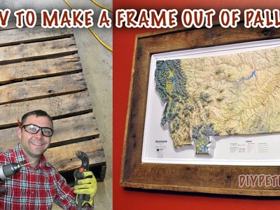How to Make a Frame out of a Pallet! - Frame a Map or Picture - Episode 13