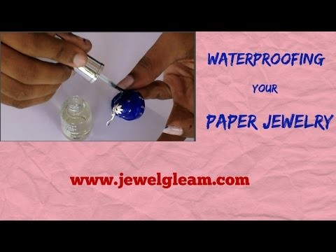 How To Waterproof Paper Jewellery. Quilling Jewellery