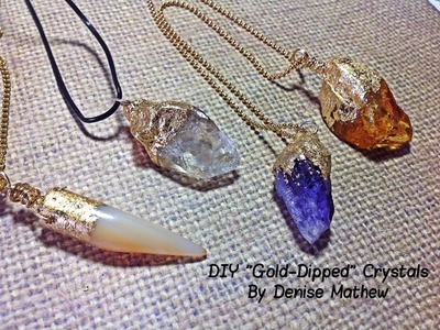 DIY "Gold-dipped" Gemstones Reboot By Denise Mathew