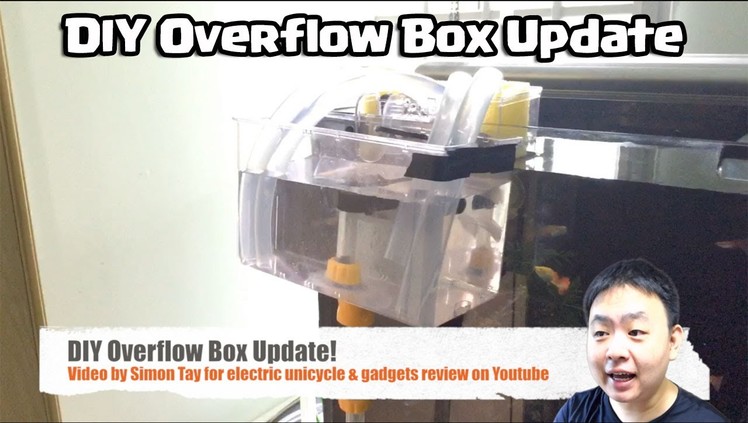 DIY Overflow Box update with DIY gravity filter