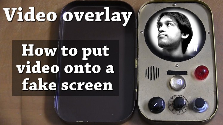 DIY Video Overlay
